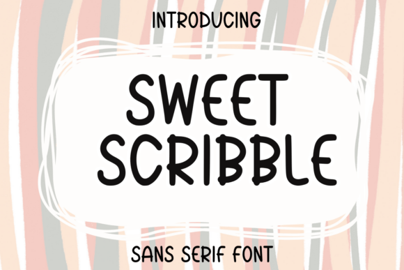 Sweet Scribble Review: A Versatile Sans Serif for Digital Sellers